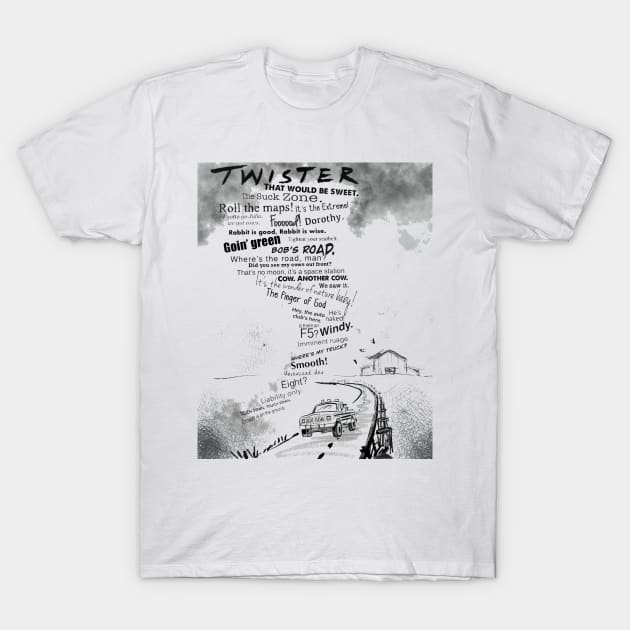 Twister Movie Quotes T-Shirt by Lisscat